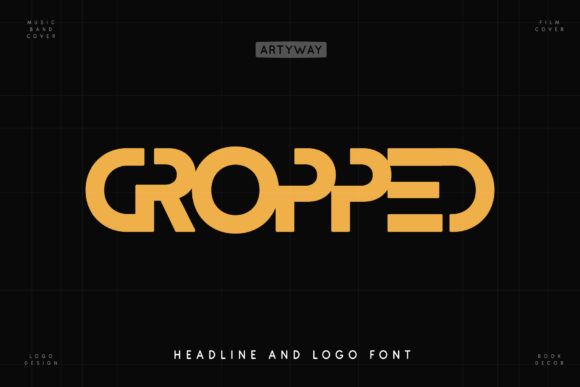 Cropped: The Bold Display Font for Smart, Cool Designs
